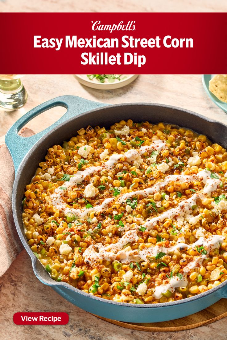 an easy mexican street corn skillet dip