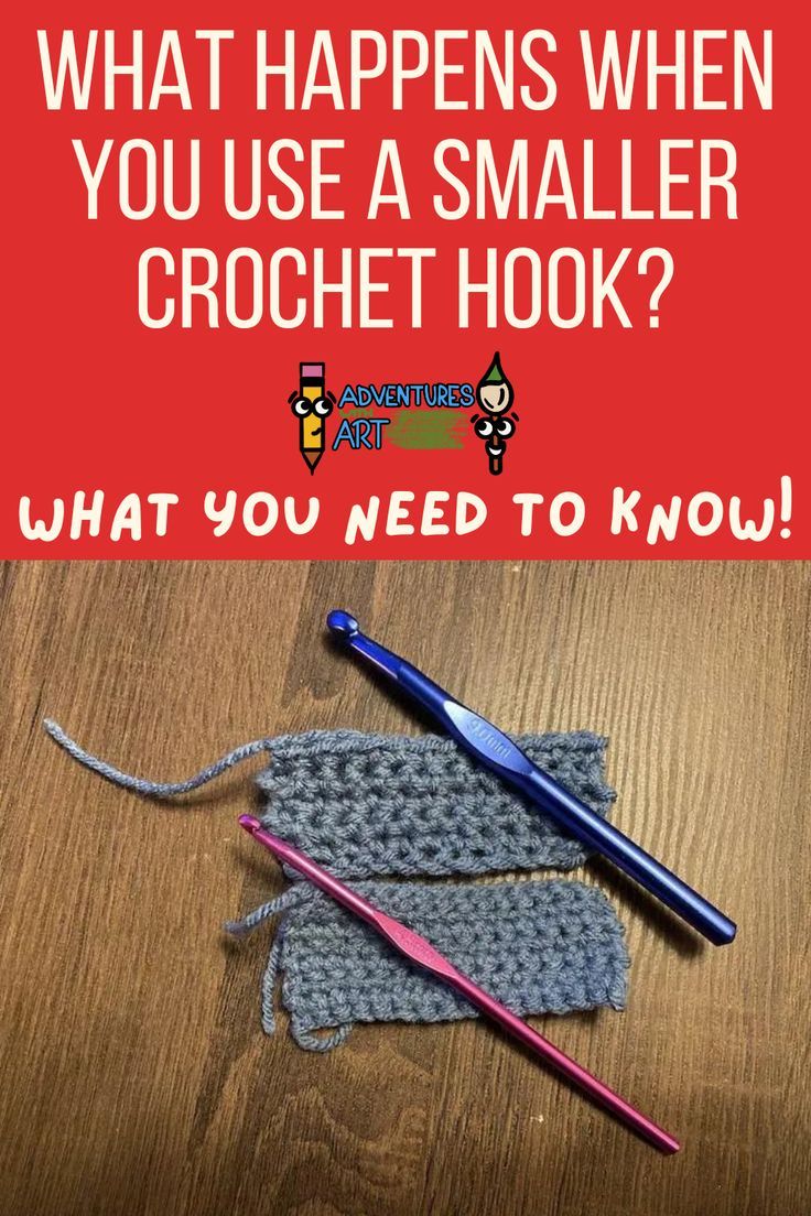 a crochet hook with the words what happens when you use a smaller crochet hook?