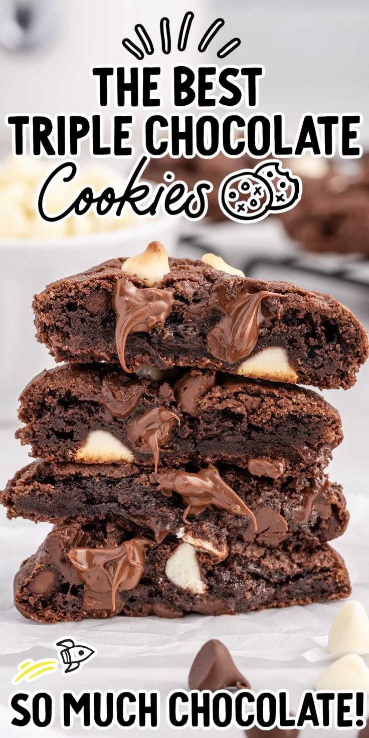 three chocolate cookies stacked on top of each other with the words, the best triple chocolate cookies so much chocolate