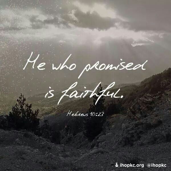 a mountain with clouds and the words he who promised is faithful