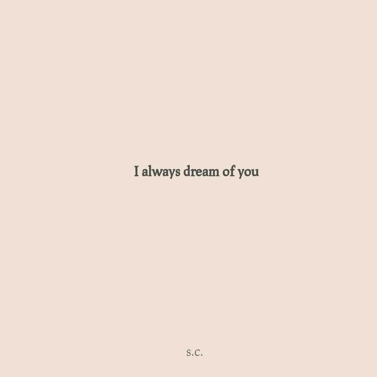 the words i always dream of you are written in black on a light pink background