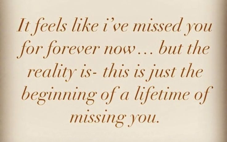 an image of a quote that says it feels like i've missed you for forever now