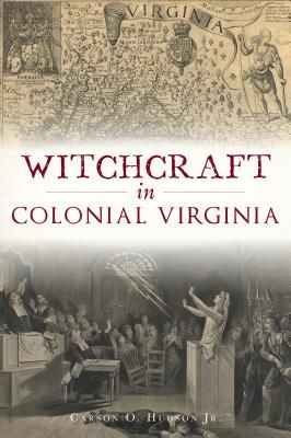 the book cover for witchcraft in colonial virginia