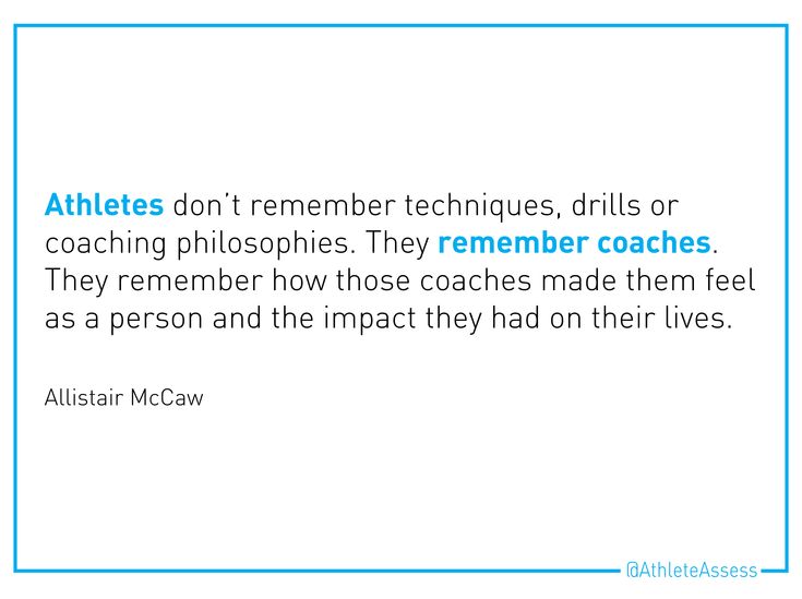 the quote on athletes don't remember techniques, drills or coaching philosphers they