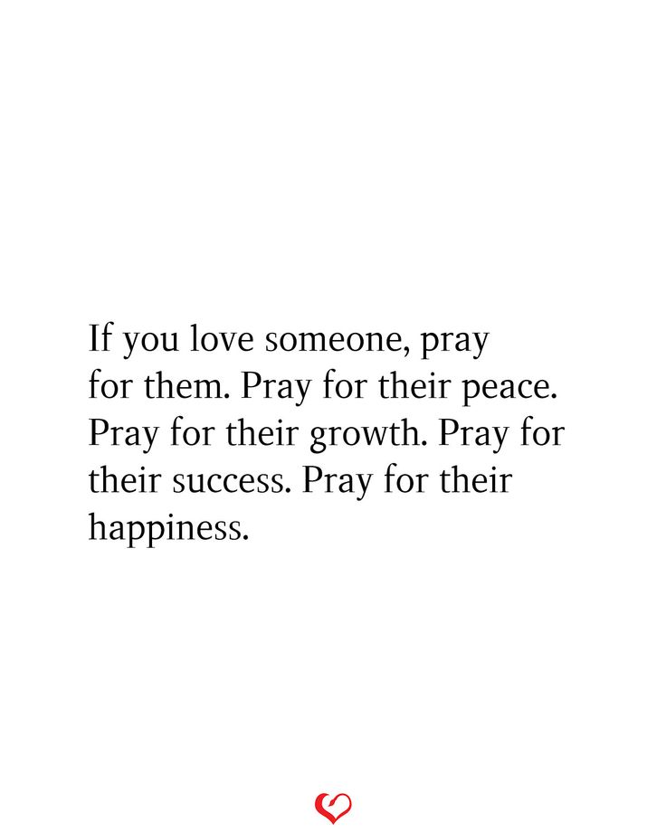 a quote that reads if you love someone, pray for them pray for their growth pray for