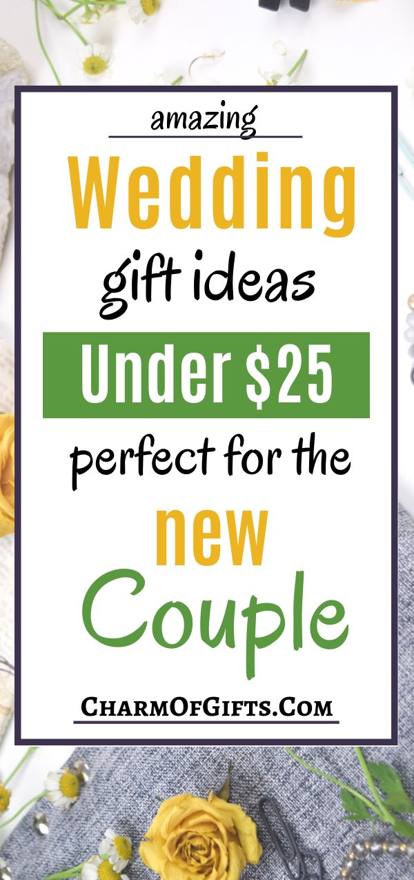 wedding gift ideas under $ 25 perfect for the new couple