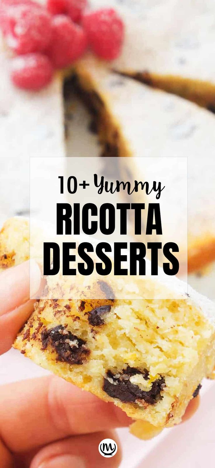 a person holding up a piece of food with raspberries on it and the text overlay reads 10 yummy ricotta desserts