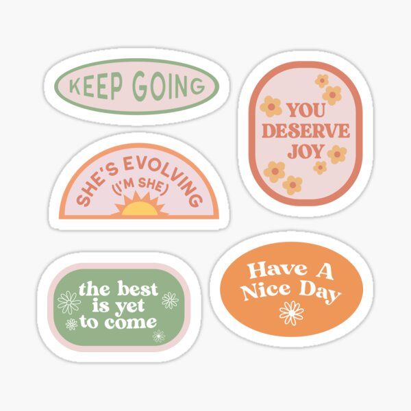 four stickers that say, keep going, she's revolving and have a nice day