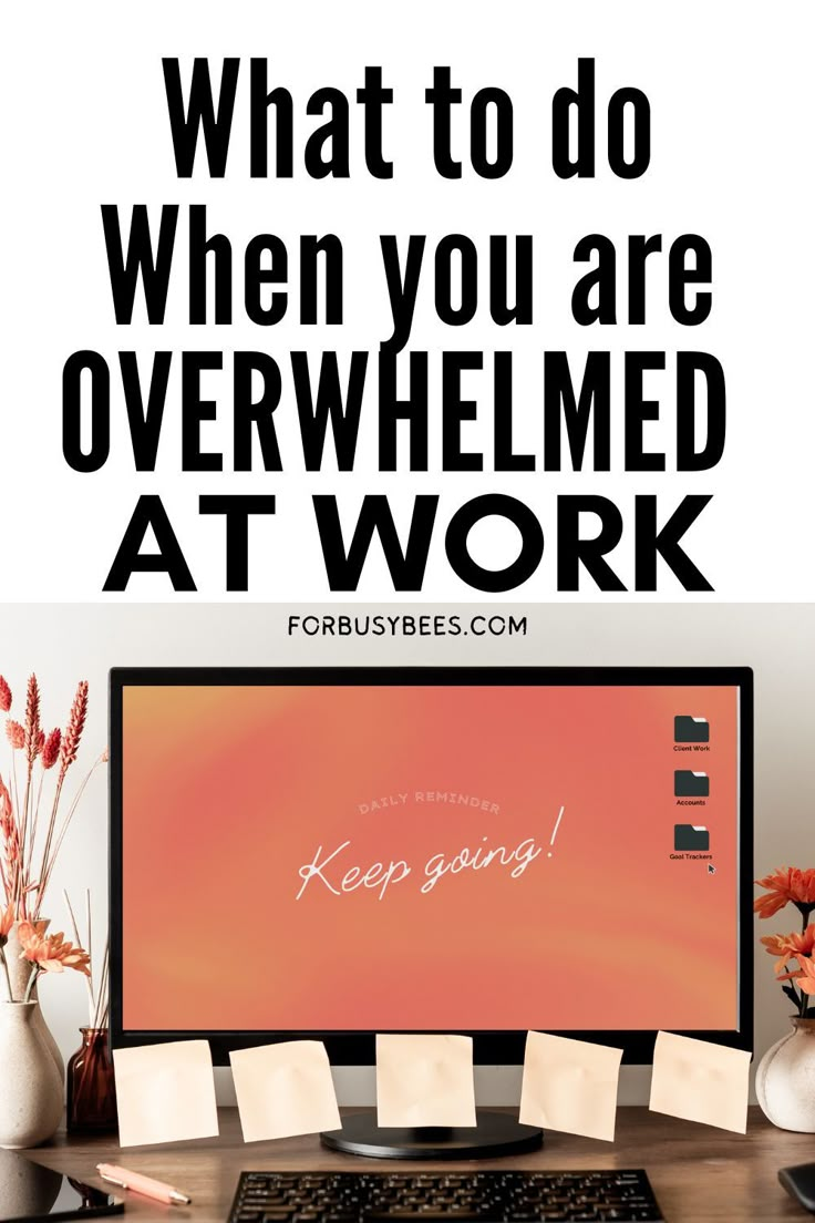 What to do when you are overwhelmed at work How To Be More Organized At Work, Managing Up, Reset Life, Work Burnout, Office Administrator, Organized At Work, Productive At Work, Work Hack, Organizing Time Management