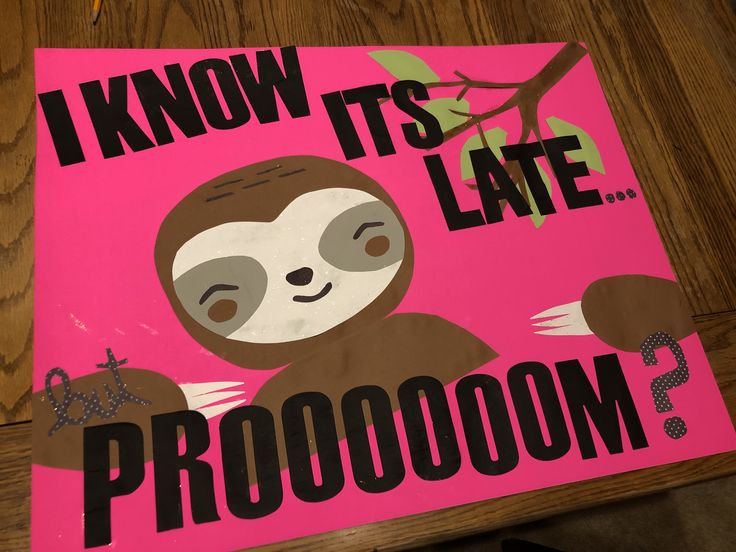 a pink sign with a slotty on it says, i know its late procooom?