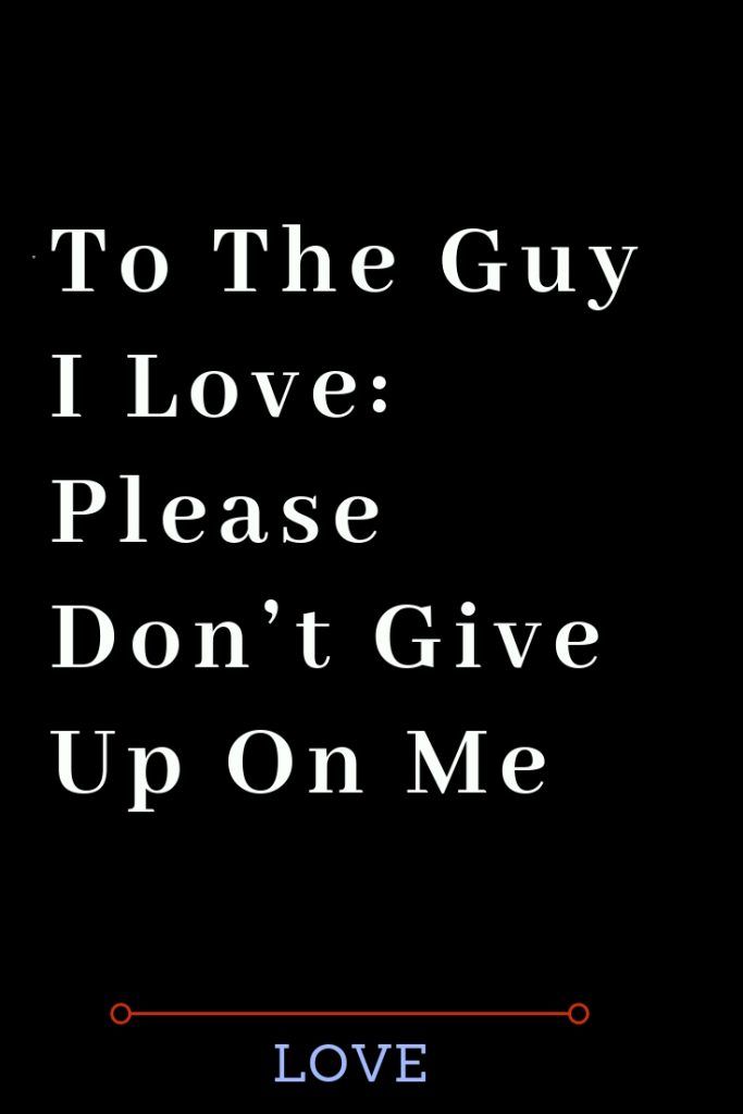 to the guy i love please don't give up on me cover art for album