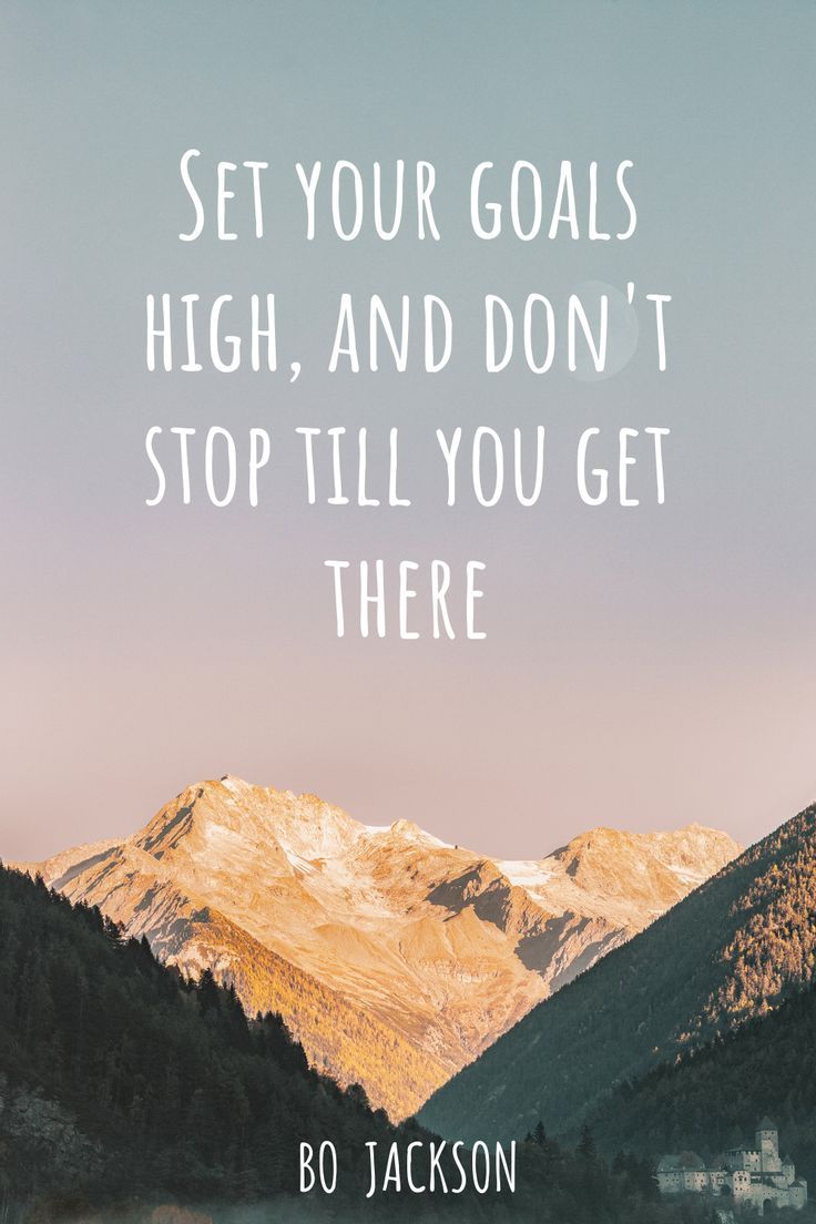 a quote from bo jackson about goal, high, and don't stop till you get there