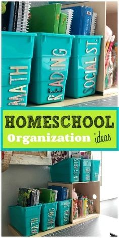 some blue bins with books on them and the words homeschool organization ideas