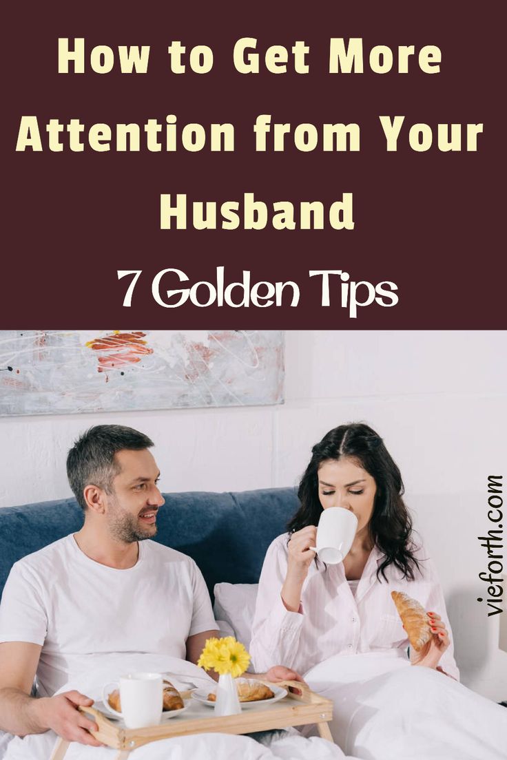 How To Get Attention From Boyfriend, When Your Husband Stops Talking To You, How To Get Husbands Attention, How To Get Your Boyfriends Attention, How To Be More Attractive To Husband, How To Win My Husband Back, How To Seduce A Married Man, How To Get His Attention Tips, How To Get Your Husband To Notice You