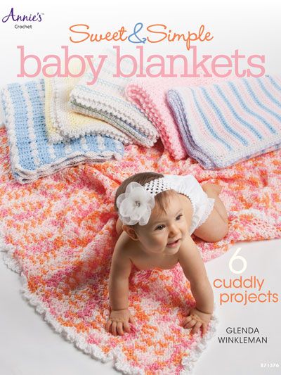 a magazine cover with a baby laying on it's back and the title sweet & simple baby blankets