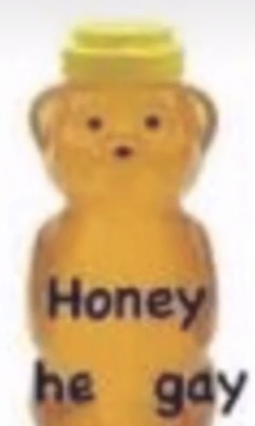 a yellow teddy bear with the words honey he gay on it's chest and head