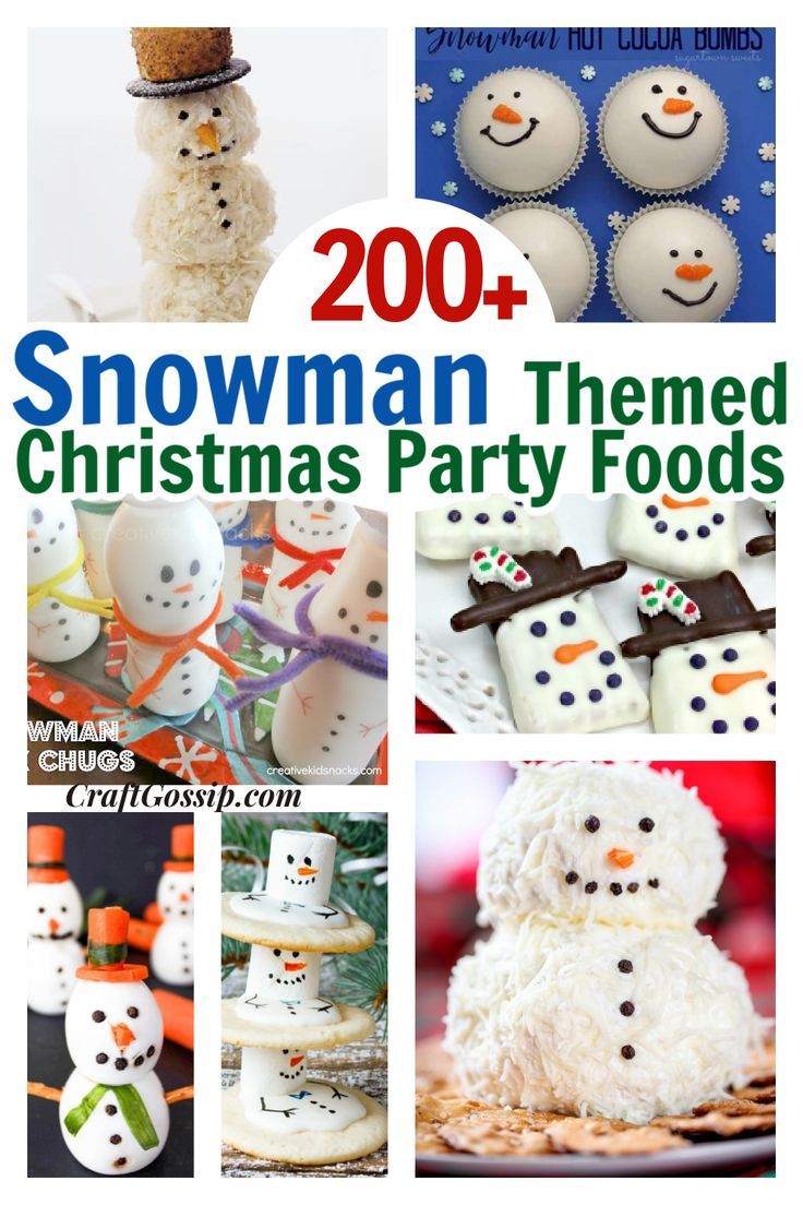 snowman themed christmas party foods with text overlay that reads, 200 + snowman themed christmas party foods