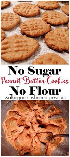 no sugar peanut butter cookies are shown in this collage with the words, no flour