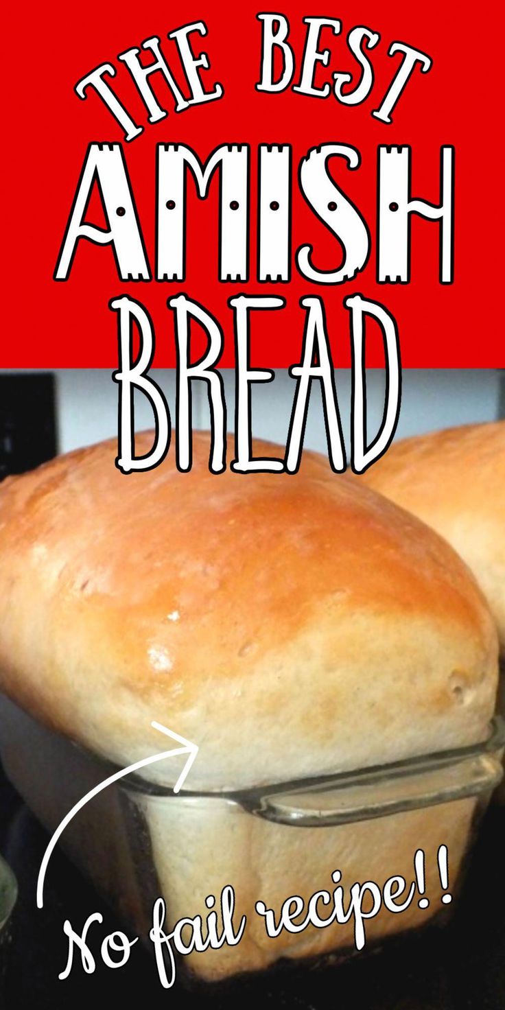 the best amish bread recipe is so easy to make