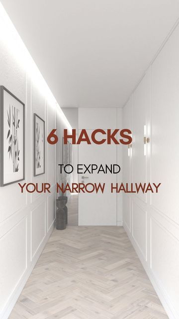 an empty hallway with the text 6 hacks to expand your narrow hallway