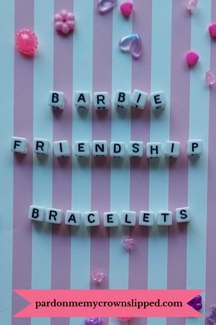 the words barbie friendship and braclets spelled in small letters on a pink and white striped background