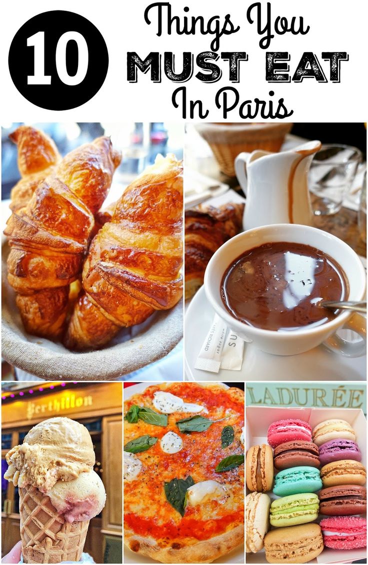 the top ten things you must eat in paris, including croissants and pastries