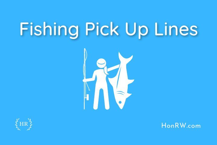 a man holding a fish on top of a blue background with the words fishing pick up lines