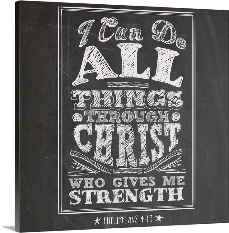 a chalkboard sign with the words i can do all things through christ who gives me strength