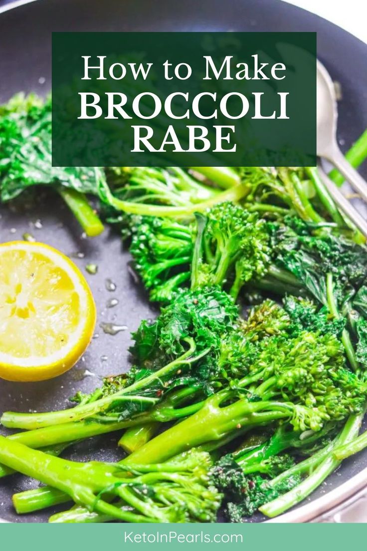 broccoli and lemon are being cooked in a skillet with the words how to make broccoli rabe