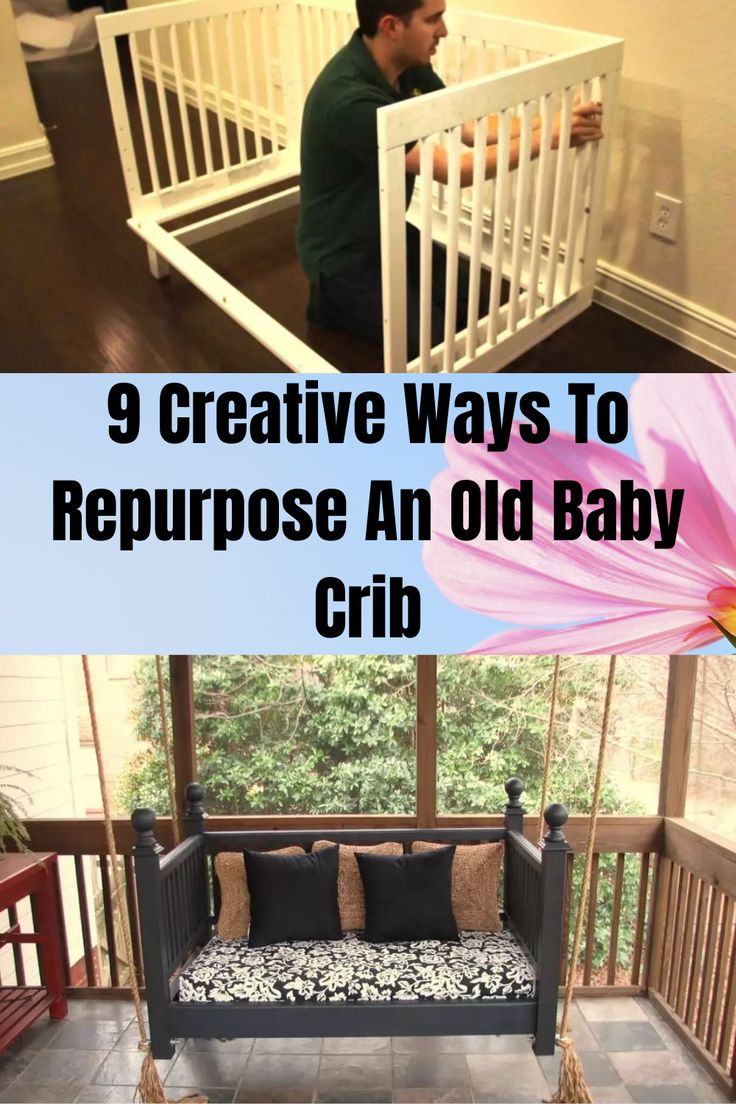 an old baby crib with the words 9 creative ways to repurpose an old baby crib