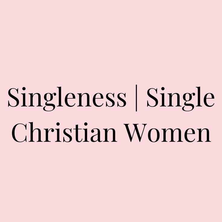 the words, single christian women are in black and white on a light pink background