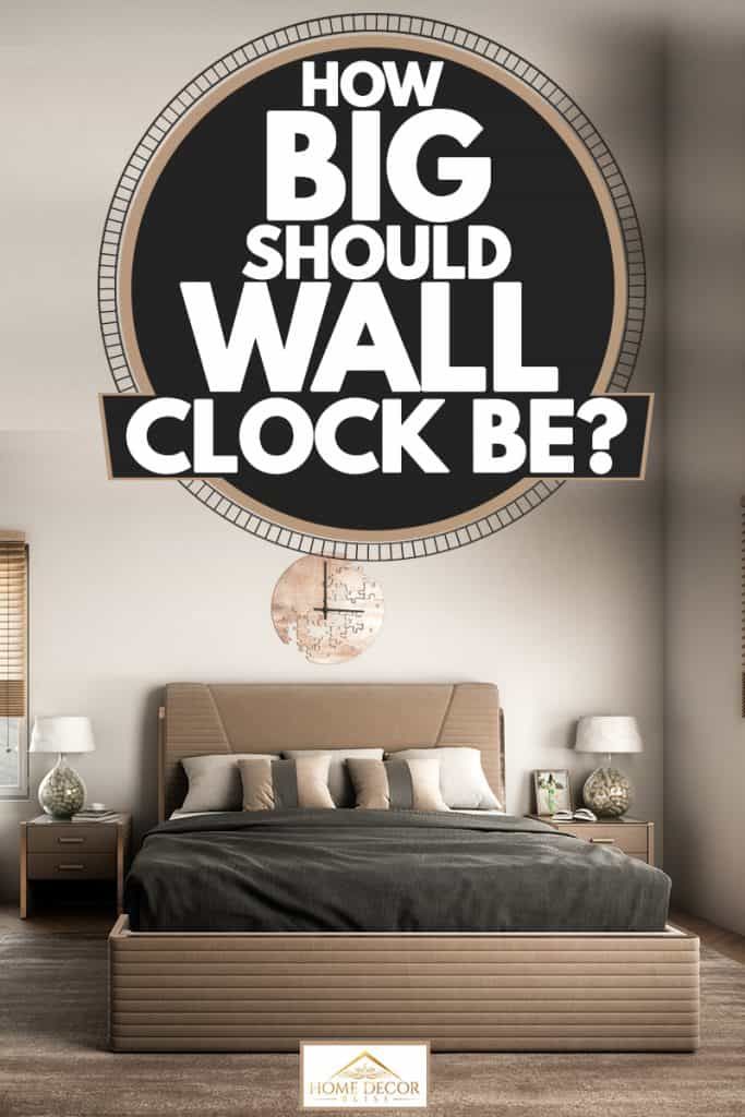 a bedroom with the words how big should wall clock be?