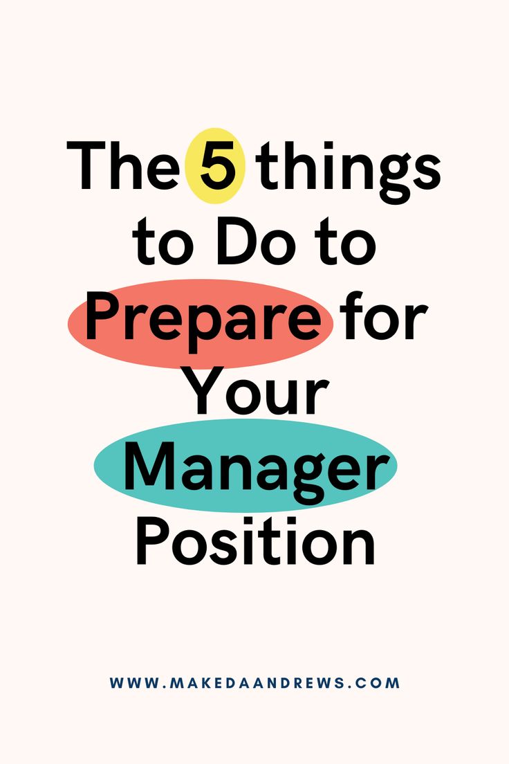 the 5 things to do to prepare for your manager position