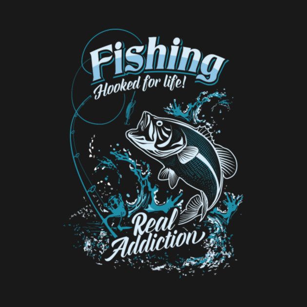 a fishing t - shirt with the words fishing hooked for life and a fish on it