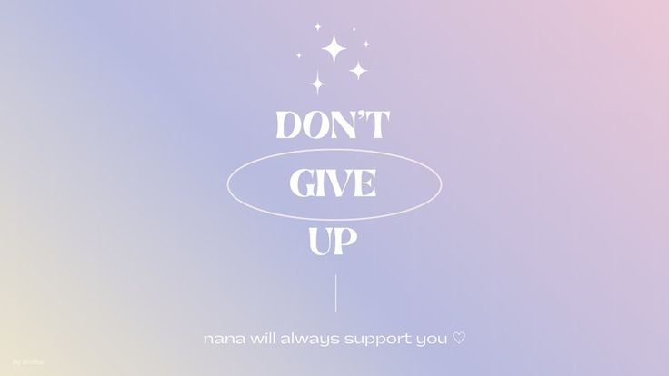 the words don't give up on a pastel background