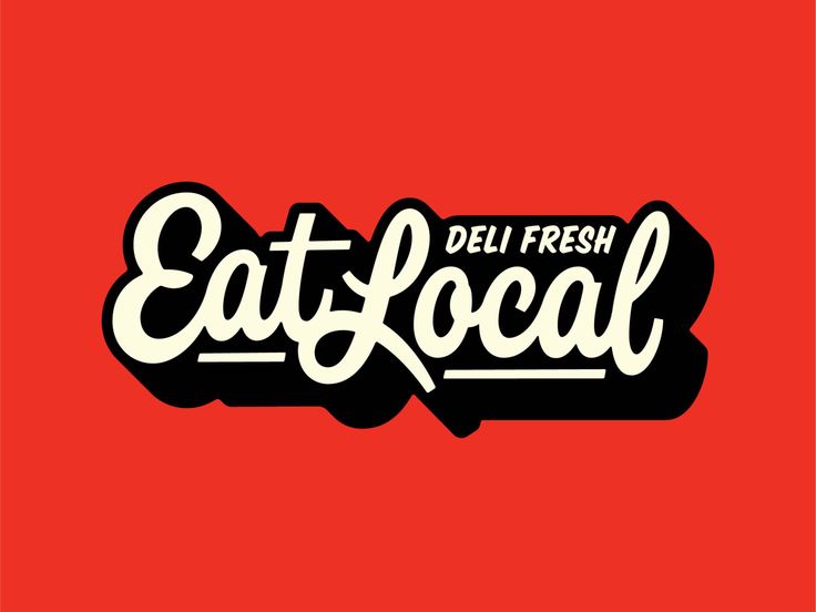 the word eat local on a red background with black and white lettering that reads, deli fresh