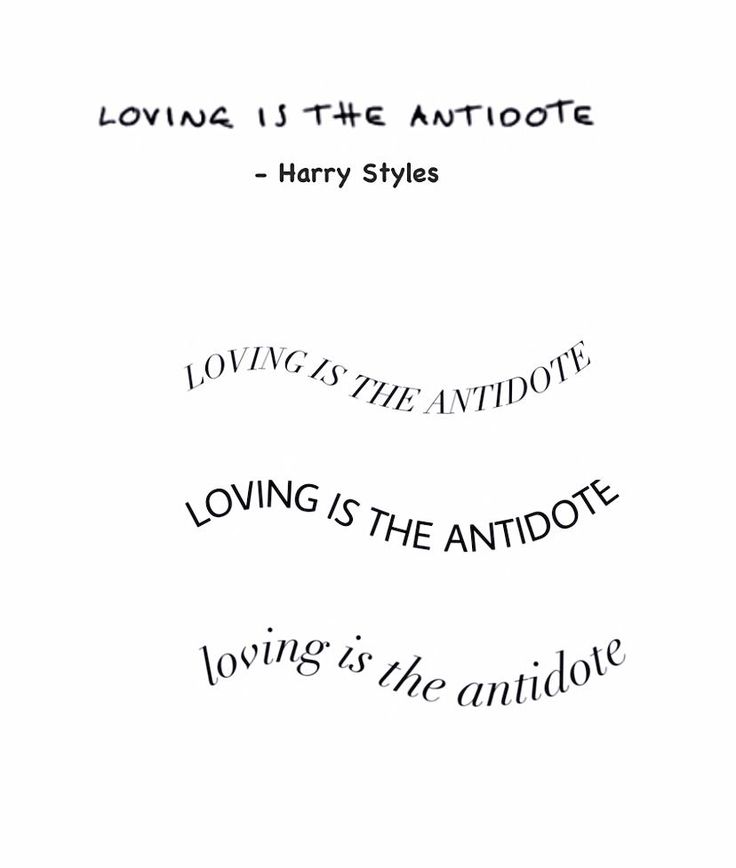 some type of text that reads loving is the antimote harry styles loving is the antimote loving is the antimote