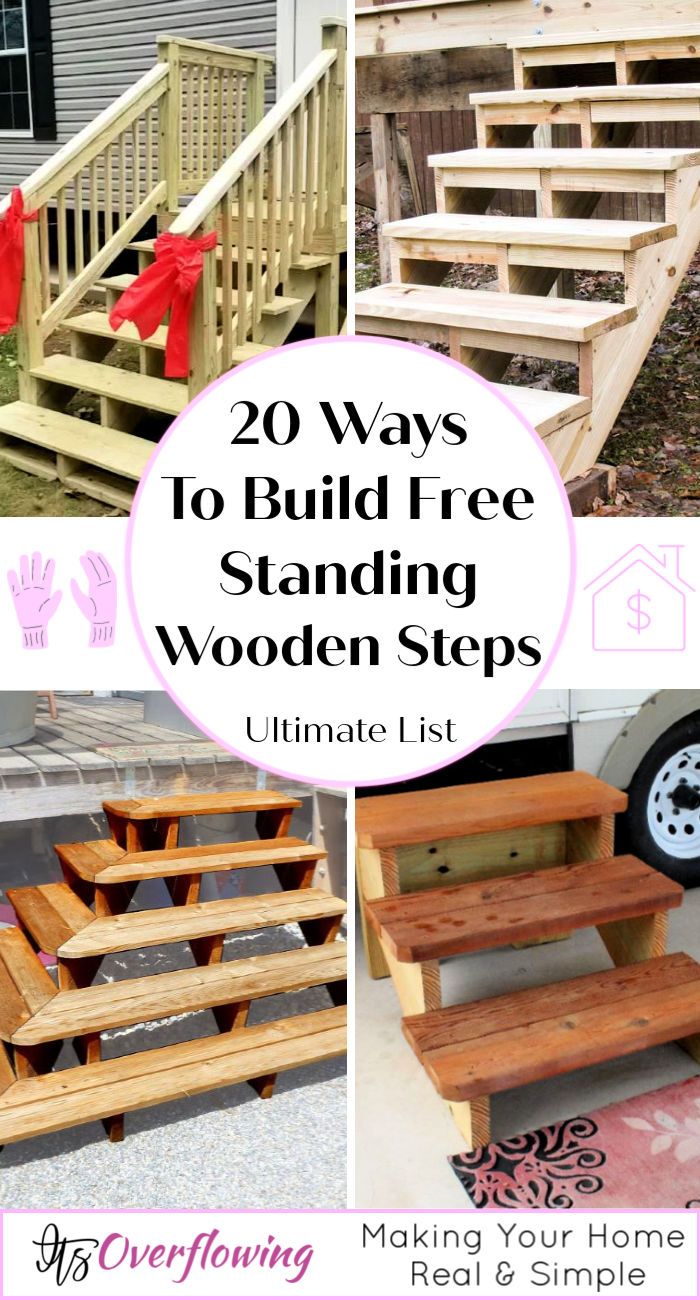 wooden steps with text overlay that reads 20 ways to build free standing wooden steps ultimate list