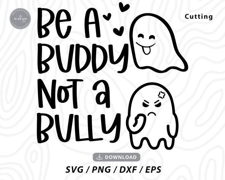 be a buddy not a blyllyy svg cut file