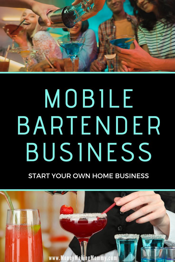 the mobile bartender business start your own home business with this free guide to make it work for you