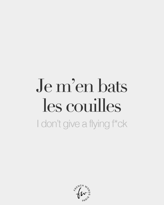 the words je men bats les coulies i don't give a flying f k