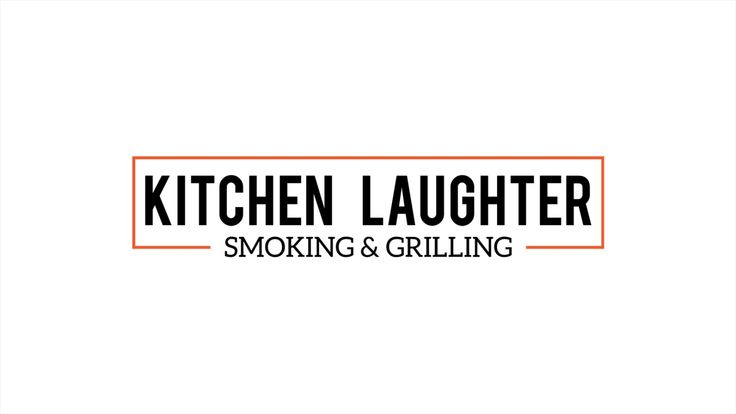 Kitchen Laughter Grilling and Smoking Recipes