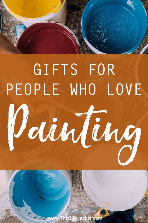 paint buckets with the words gifts for people who love painting on them in orange and blue