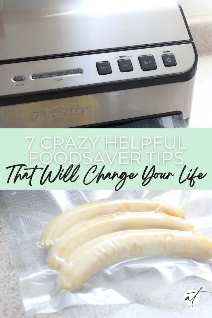 three bananas sitting on top of a plastic bag next to a toaster with the words 7 crazy helpful foodsaver tips that will change your life