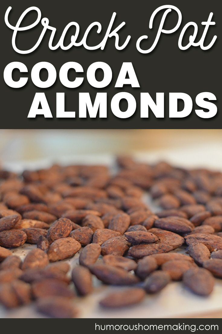 the words crock pot cocoa almonds are shown