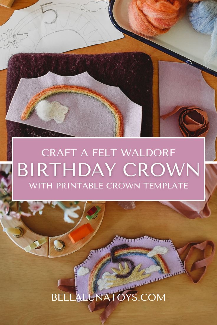 Two photos in a vertical grid with a light purple rectangle in the middle reading "craft a felt waldorf birthday crown with printable crown template." The top photo is of a drawn crown design, a tray with balls of wool roving and the start of a crown with a rainbow needle felted on. The bottom photo shows the finished crown next to a waldorf birthday ring. How To Make A Felt Crown, Waldorf Felt Birthday Crown, Waldorf Birthday Crown Diy, Diy Felt Wand, Felted Birthday Crown, Waldorf Felt Crown, Needle Felted Toys, How To Make A Birthday Crown, Diy Felt Birthday Crown