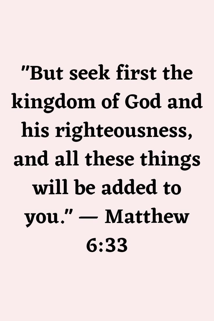 a quote that says, but seek first the kingdom of god and his righteousness and all these things will be added to you