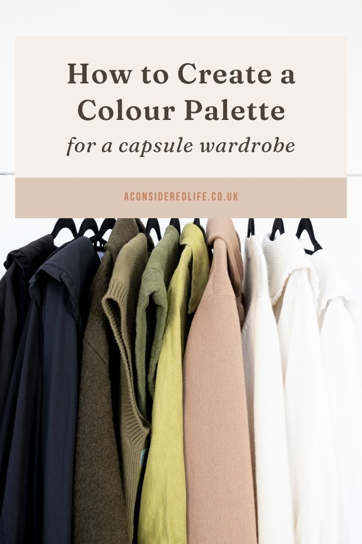 How to Create a Wardrobe Colour Palette How To Choose A Color Palette For Your Wardrobe, Colour Palette Wardrobe, Wardrobe Color Palette Ideas, Neutral Colour Capsule Wardrobe, Wardrobe Palette, Capsule Wardrobe Colour Palette, Wardrobe Organisation Colour Order, Colourful Capsule Wardrobe, Capsule Wardrobe Pieces