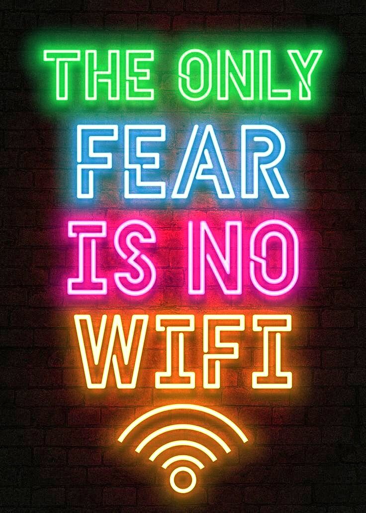 the only fear is no wifi neon sign