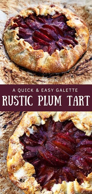 two pies with the words rustic plum tart written on top and below them